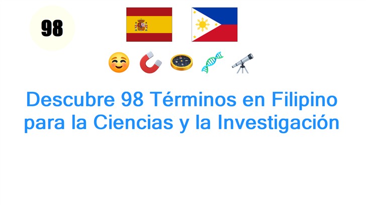 Descubre 98 Términos en Filipino para la Ciencias y la Investigación